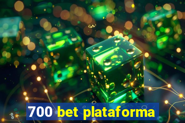 700 bet plataforma